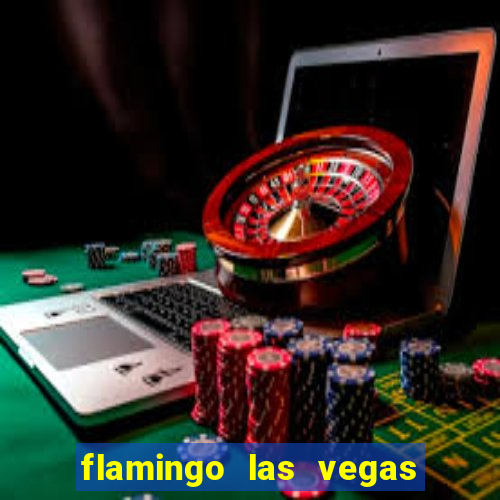 flamingo las vegas - hotel & casino