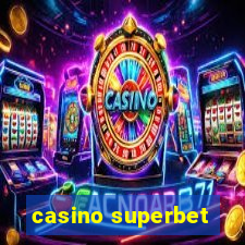 casino superbet