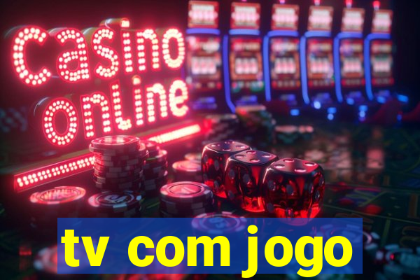 tv com jogo