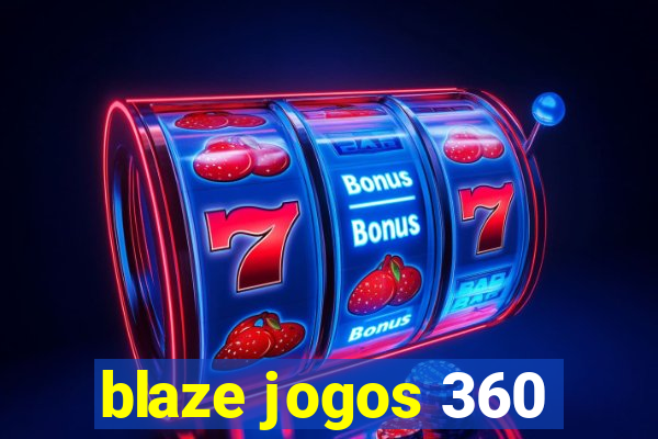 blaze jogos 360