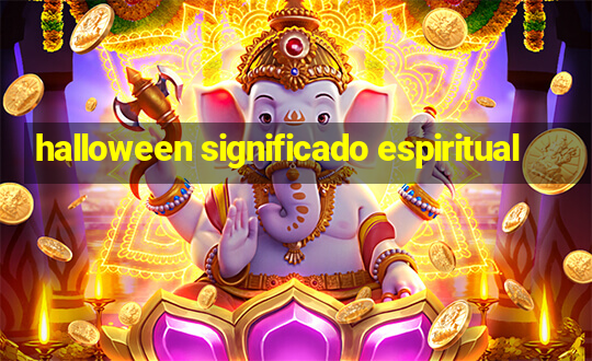 halloween significado espiritual