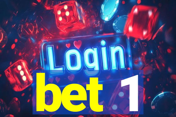 bet 1