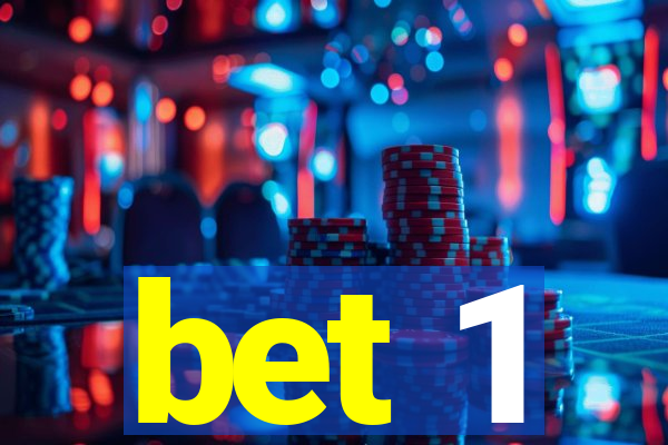 bet 1