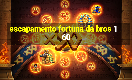 escapamento fortuna da bros 160