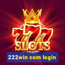 222win com login