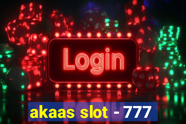 akaas slot - 777