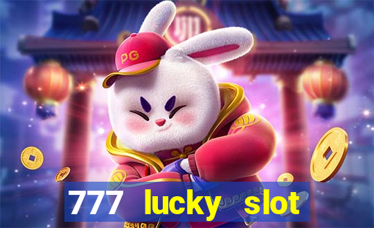 777 lucky slot online casino