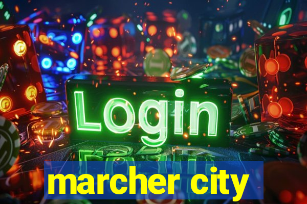 marcher city