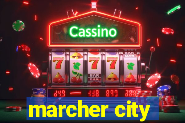 marcher city