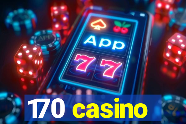 170 casino