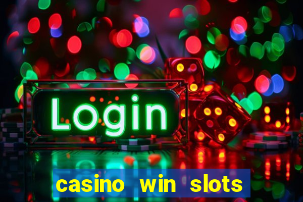 casino win slots jackpot go74