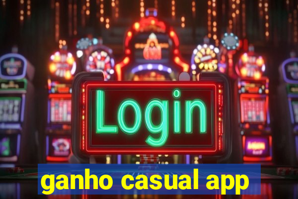 ganho casual app