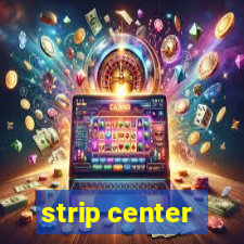 strip center