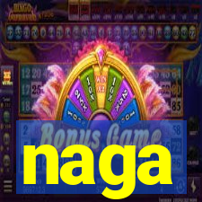 naga