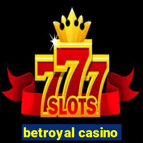 betroyal casino