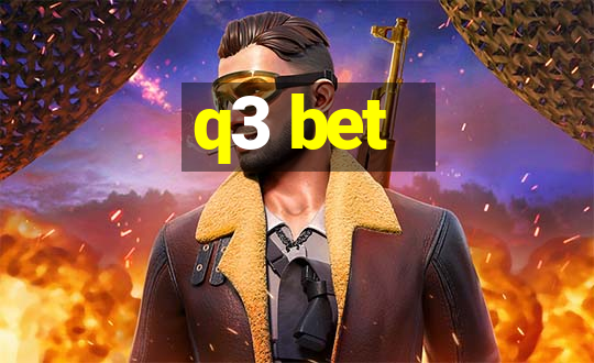 q3 bet