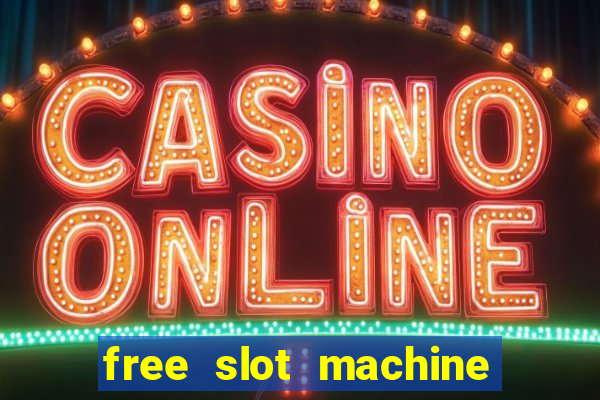 free slot machine games with bonus spins