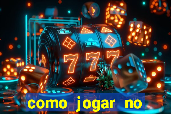 como jogar no amazonas da sorte