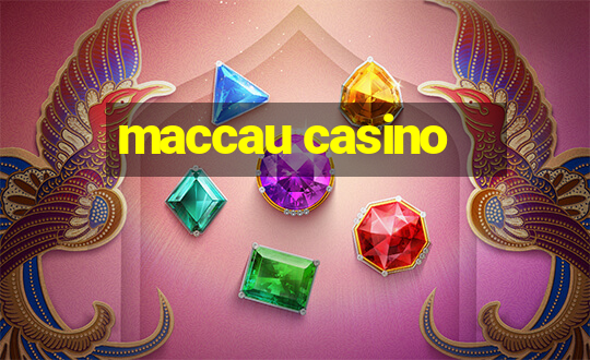 maccau casino