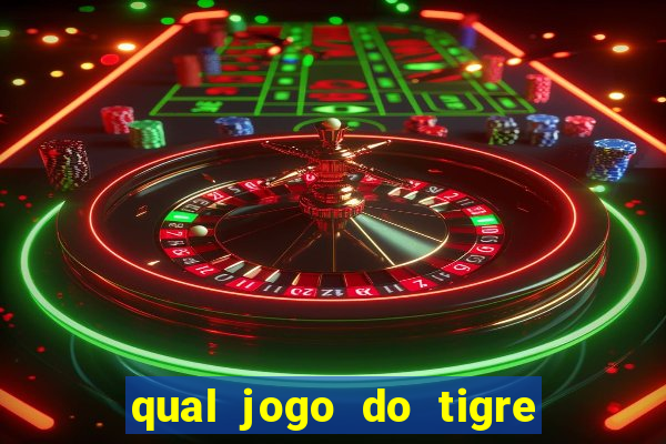 qual jogo do tigre que realmente paga