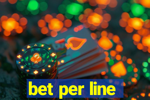 bet per line