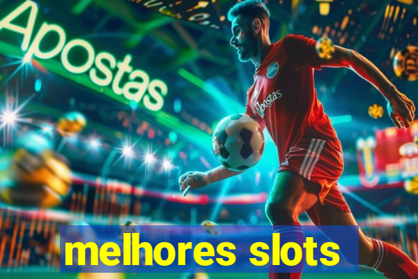 melhores slots