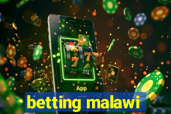 betting malawi