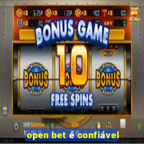 open bet é confiável