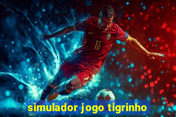 simulador jogo tigrinho