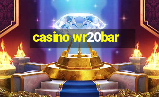 casino wr20bar