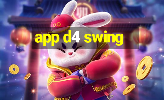 app d4 swing