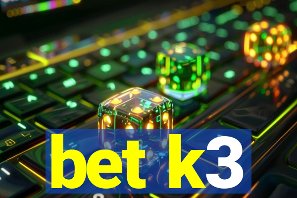 bet k3