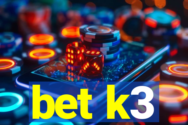 bet k3