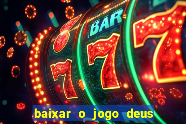 baixar o jogo deus da guerra