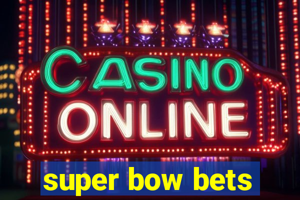 super bow bets