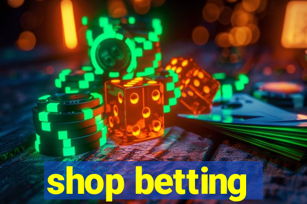 shop betting