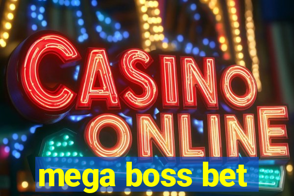 mega boss bet