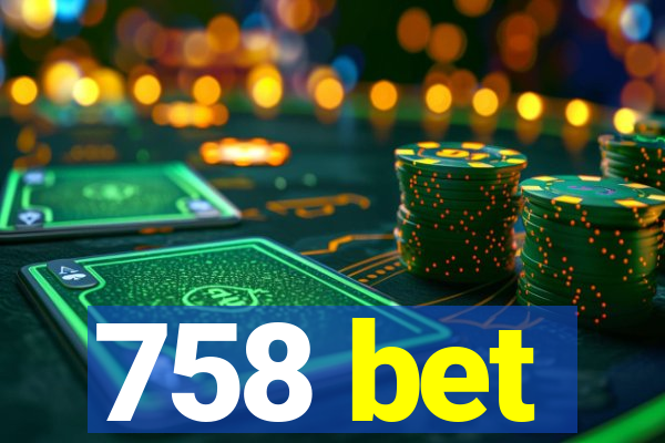 758 bet