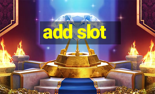 add slot