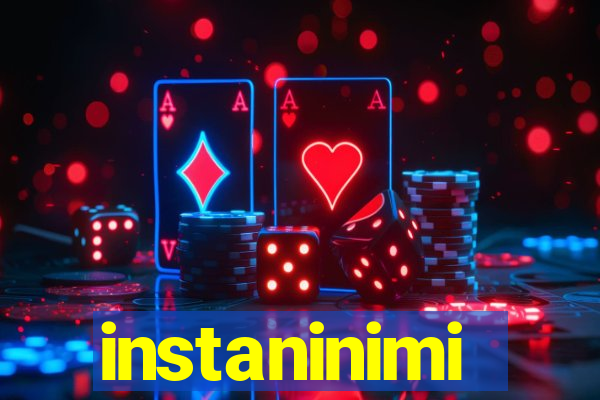 instaninimi