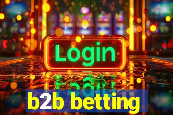 b2b betting