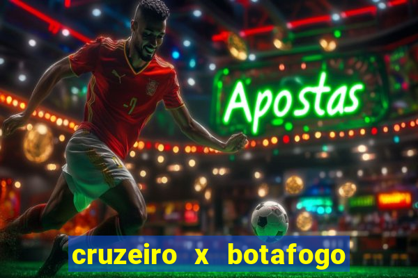 cruzeiro x botafogo onde assistir