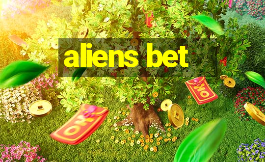 aliens bet