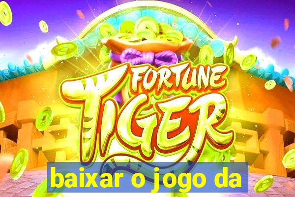 baixar o jogo da