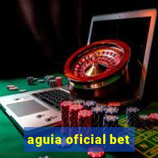 aguia oficial bet