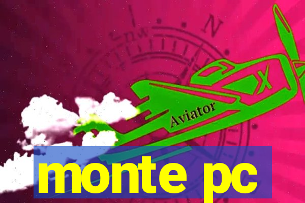 monte pc