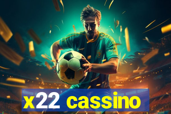 x22 cassino