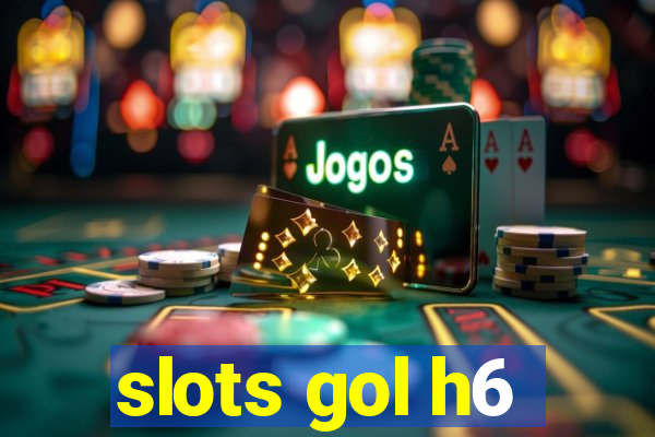 slots gol h6