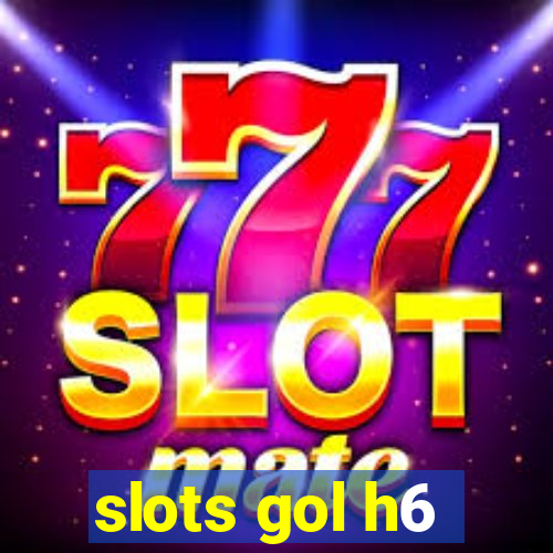 slots gol h6