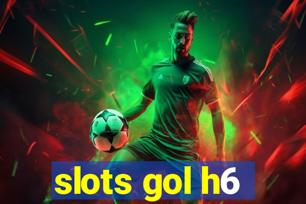 slots gol h6